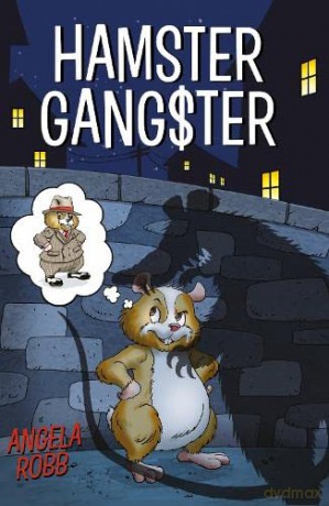 Hamster Gangster - Angela Robb [KSIĄŻKA]