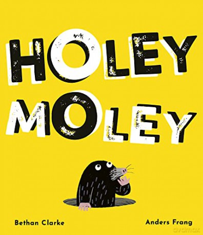 Holey Moley - Bethan Clarke [KSIĄŻKA]
