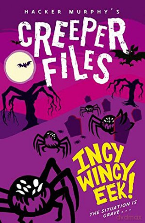 Creeper Files Incy Wincy Eek - Hacker Murphy [KSIĄŻKA]