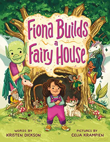 Fiona Builds A Fairy House - Kristen Dickson [KSIĄŻKA]