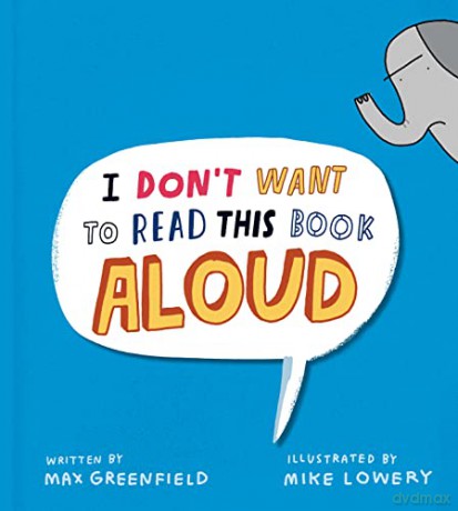 I Dont Want To Read This Book Aloud - Max Greenfield [KSIĄŻKA]
