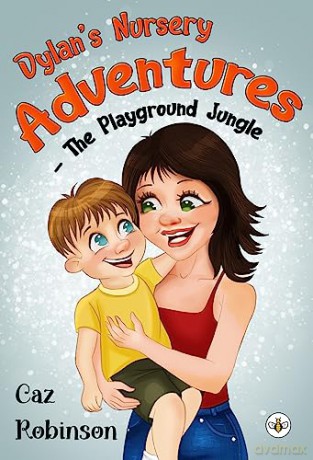 Dylans Nursery Adventures The Playground - Caz Robinson [KSIĄŻKA]