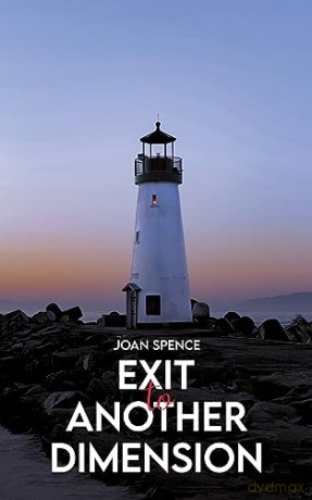 Exit To Another Dimension - Joan Spence [KSIĄŻKA]