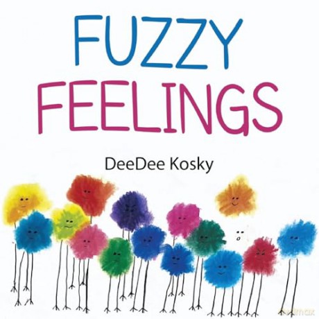 Fuzzy Feelings - Deedee Kosky [KSIĄŻKA]