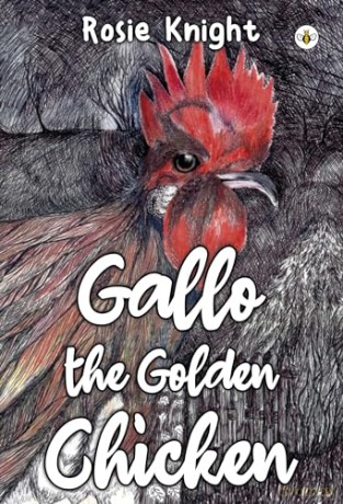 Gallo The Golden Chicken - Rosie Knight [KSIĄŻKA]