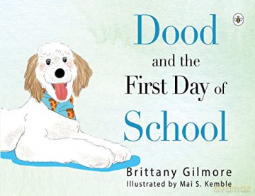 Dood And The First Day Of School - Brittany Gilmore [KSIĄŻKA]