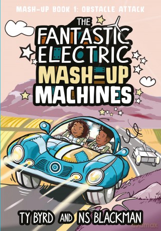 Fantastic Electric Mash Up Machines - Ty Byrd [KSIĄŻKA]