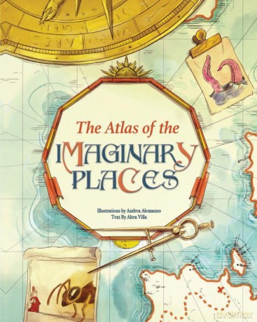 Atlas Of The Imaginary Places [KSIĄŻKA]