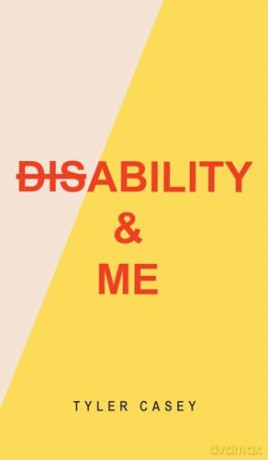 Disability Me - Tyler Casey [KSIĄŻKA]