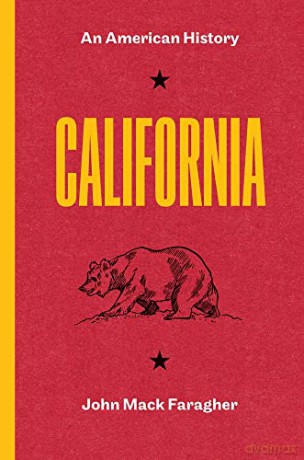 California An American History - John Mack Faragher [KSIĄŻKA]