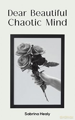 Dear Beautiful Chaotic Mind - Sabrina Healy [KSIĄŻKA]