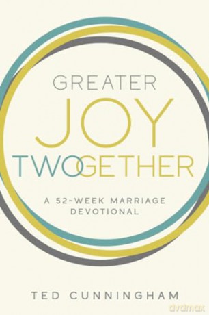Greater Joy Twogether - Ted Cunningham [KSIĄŻKA]