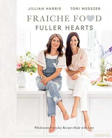 Fraiche Food, Fuller Hearts - Jillian Harris [KSIĄŻKA]
