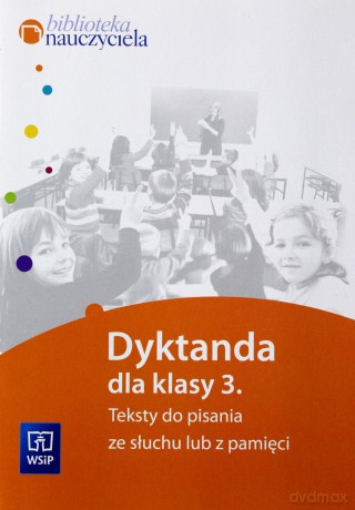 Dyktanda dla kl.3 Teksty do pisania ze słuchu lub z pamięci - Elżbieta Prokop, Marzenna Grabowska-Wójcik [KSIĄŻKA]