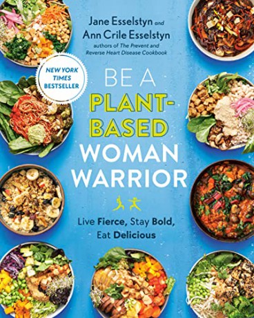 Be A Plant Based Woman Warrior - Jane Esselstyn [KSIĄŻKA]