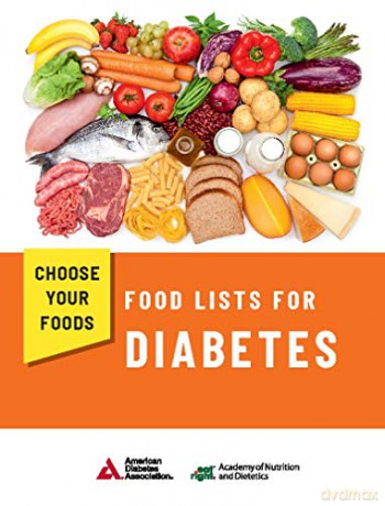 Choose Your Foods Food Lists For Diabet - Academy Of Nutrition [KSIĄŻKA]