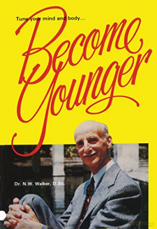 Become Younger - Norman W Walker [KSIĄŻKA]