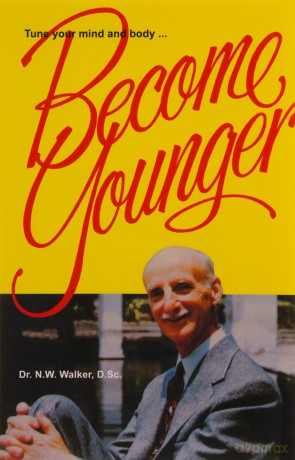 Become Younger - Norman W Walker [KSIĄŻKA]