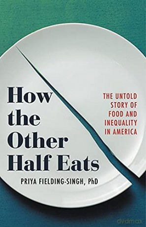 How The Other Half Eats - Priy Fielding-Singh [KSIĄŻKA]