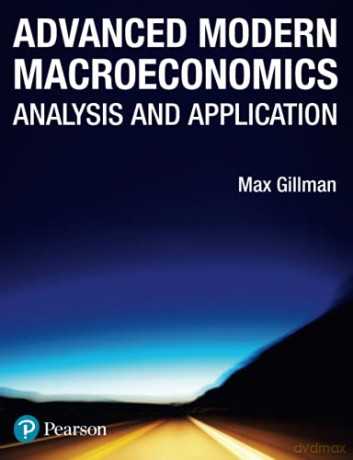 Advanced Modern Macroeconomics - Max Gillman [KSIĄŻKA]