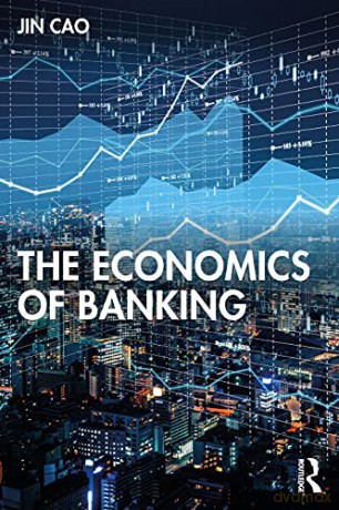 Economics Of Banking - Jin Cao [KSIĄŻKA]