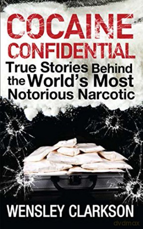 Cocaine Confidential - Wensley Clarkson [KSIĄŻKA]