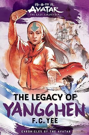 Avatar The Legacy Of Yangchen - F C Yee [KSIĄŻKA]