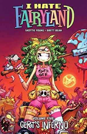 I Hate Fairyland Volume 5 - Skottie Young [KSIĄŻKA]