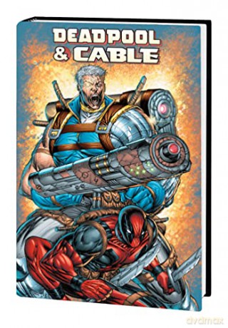 Deadpool & Cable Omnibus - Fabian Nicieza [KSIĄŻKA]