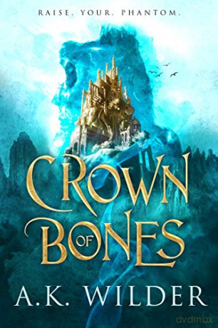 Crown Of Bones [KSIĄŻKA]