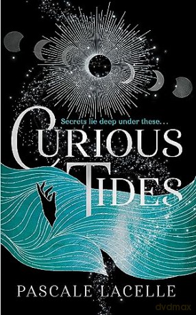 Curious Tides - Pascale Lacelle [KSIĄŻKA]