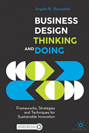Business Design Thinking And Doing - Beausoleil Ang Le [KSIĄŻKA]