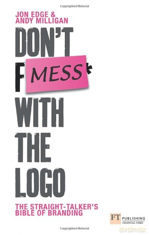Dont Mess With The Logo - Andy Milligan [KSIĄŻKA]