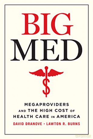 Big Med - David Dranove [KSIĄŻKA]
