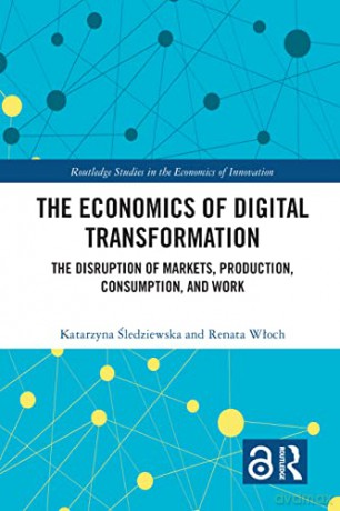 Economics Of Digital Transformation - Katarzy Sledziewska [KSIĄŻKA]
