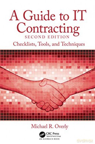 Guide To It Contracting - Michael R. Overly [KSIĄŻKA]