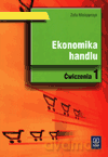 Ekonomika handlu. Ćwiczenia cz.1 - Zofia Mielczarczyk [KSIĄŻKA]