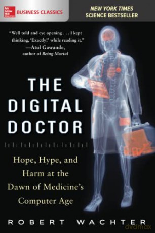 Digital Doctor Hope Hype And Har [KSIĄŻKA]