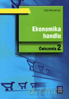 Ekonomika handlu. Ćwiczenia cz.2 - Zofia Mielczarczyk [KSIĄŻKA]