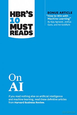 Hbrs 10 Must Reads On Ai - Harvard Business Rev [KSIĄŻKA]