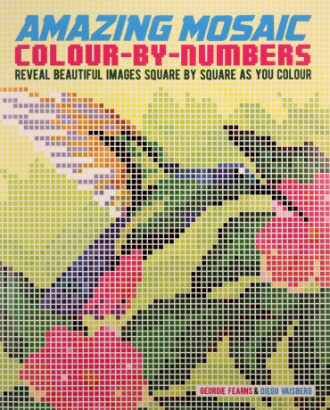 Amazing Mosaic Colour By Numbers - Georgie Fearns [KSIĄŻKA]