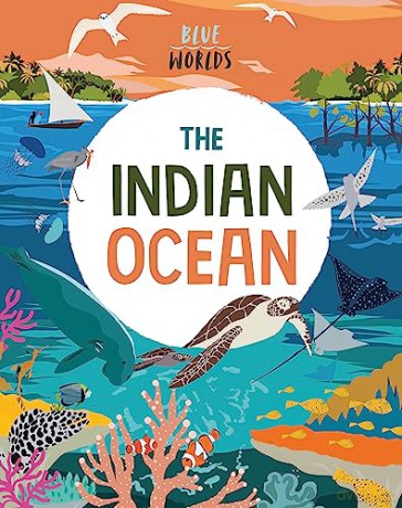 Blue Worlds The Indian Ocean - Anita Ganeri [KSIĄŻKA]