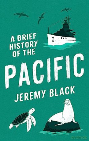 Brief History Of The Pacific - Jeremy Black [KSIĄŻKA]