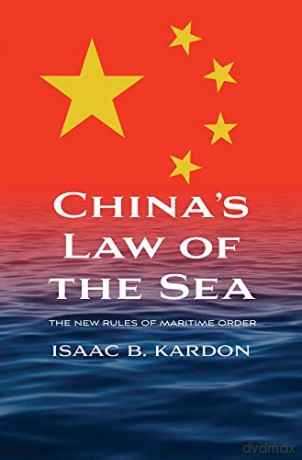 Chinas Law Of The Sea - Isaac B Kardon [KSIĄŻKA]