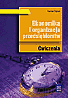 Ekonomika i organizacja przedsiębiorstw. Ćwiczenia - Dębski Damian [KSIĄŻKA]