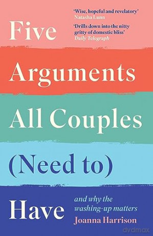 Five Arguments All Couples Need To Have - Joanna Harrison [KSIĄŻKA]