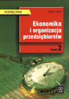 Ekonomika i organizacja przedsiębiorstw. Podręcznik cz.2 - Dębski Damian [KSIĄŻKA]
