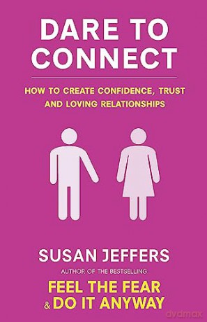 Dare To Connect - Susan Jeffers [KSIĄŻKA]