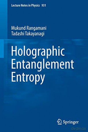 Holographic Entanglement Entropy - Rangamani [KSIĄŻKA]