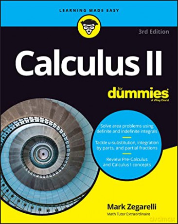 Calculus Ii For Dummies 3rd Edition [KSIĄŻKA]